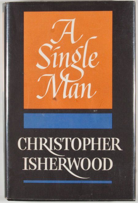 A Single Man, by Christopher Isherwood