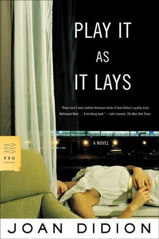 Play It as It Lays, by Joan Didion