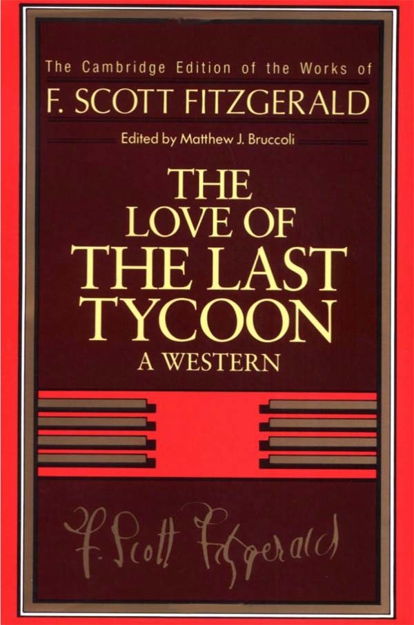 The Love of the Last Tycoon, by F. Scott Fitzgerald